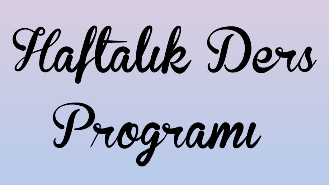 Haftalık Ders Programı